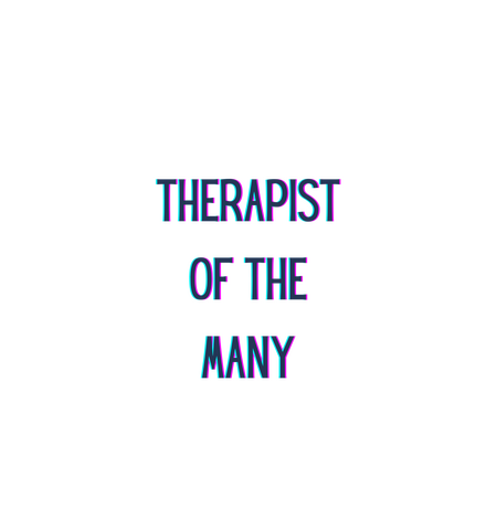 Therapist of the Many