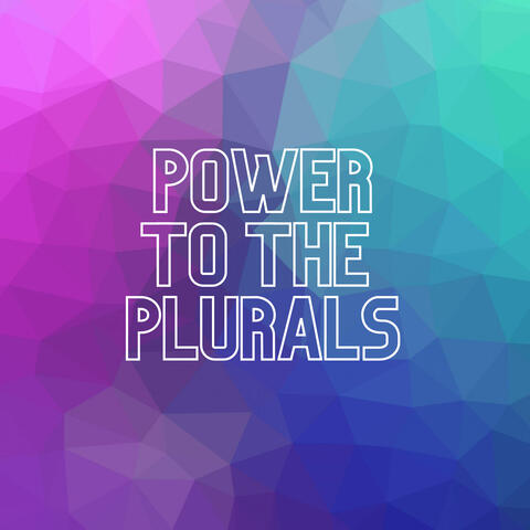 Power to the Plurals on colormix background